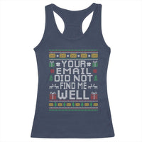 Funny Office Christmas Racerback Tank Top Your Email Did Not Find Me Well Holiday Work - Wonder Print Shop