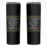 Funny Office Christmas Skinny Tumbler Your Email Did Not Find Me Well Holiday Work - Wonder Print Shop