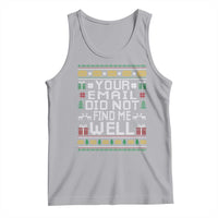 Funny Office Christmas Tank Top Your Email Did Not Find Me Well Holiday Work - Wonder Print Shop