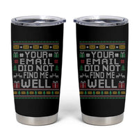 Funny Office Christmas Tumbler Cup Your Email Did Not Find Me Well Holiday Work - Wonder Print Shop