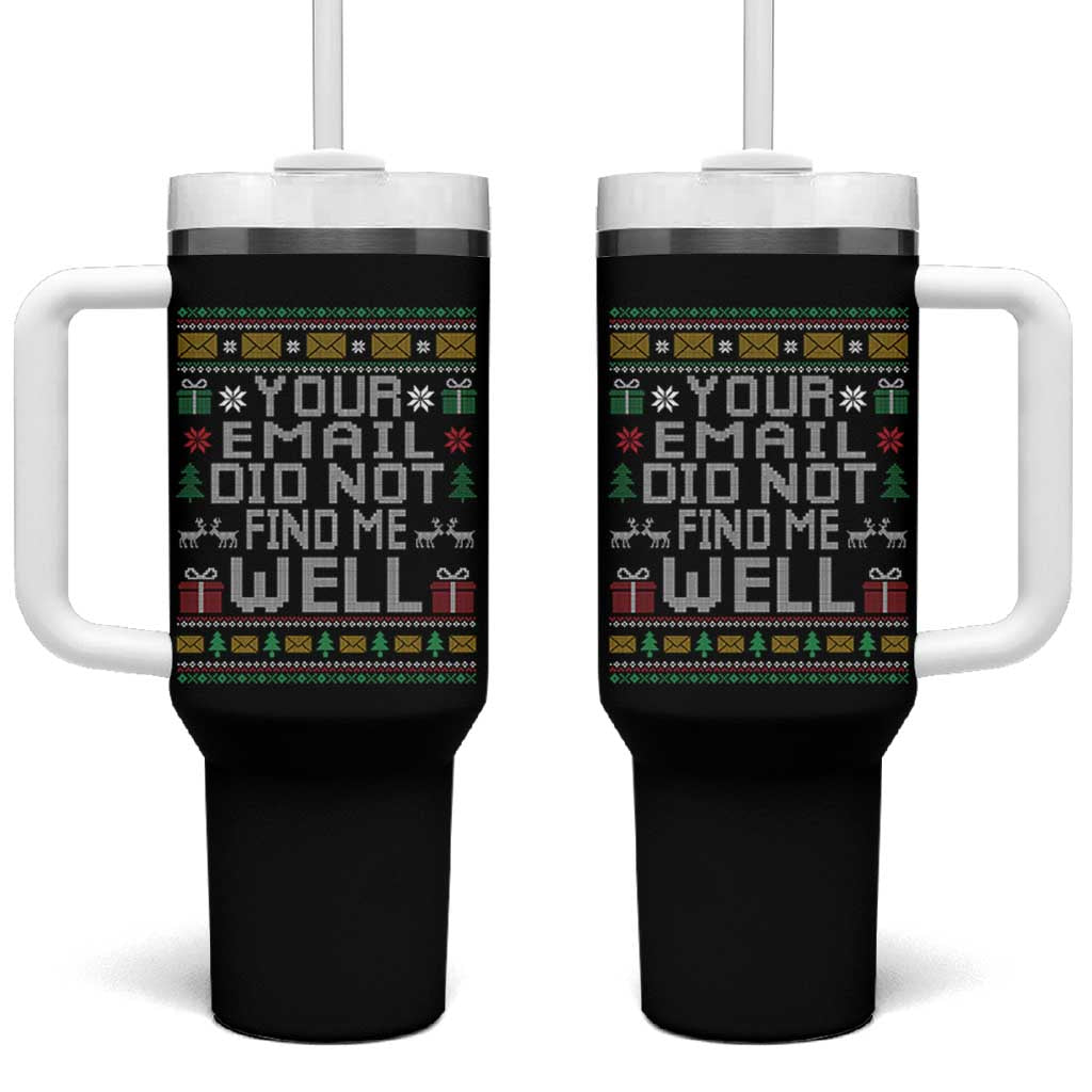 Funny Office Christmas Tumbler With Handle Your Email Did Not Find Me Well Holiday Work - Wonder Print Shop