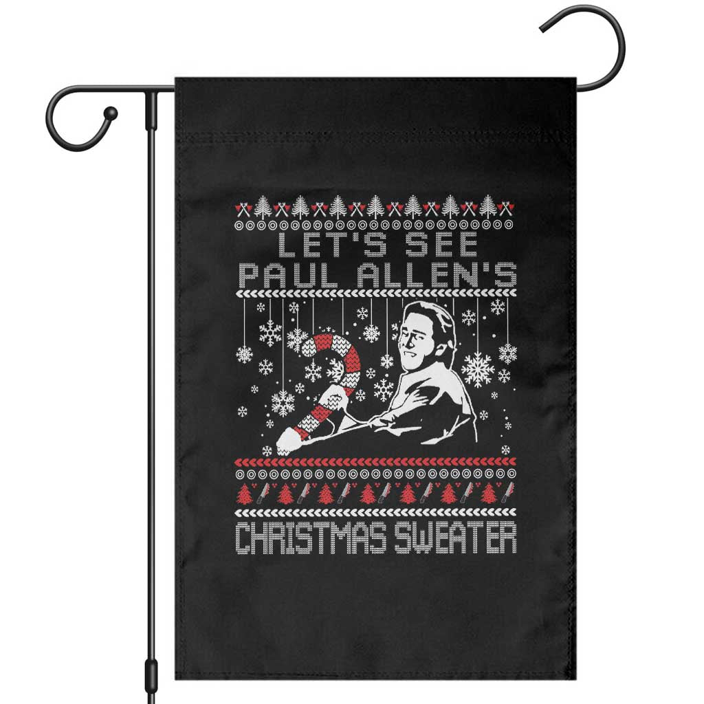 Funny Christmas Psycho Garden Flag Lets See Paul Allens Christmas Sweater Serrial Killer Movie - Wonder Print Shop