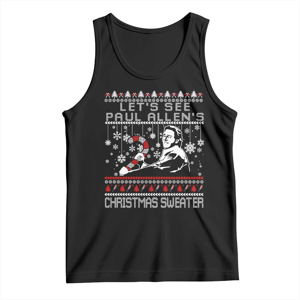 Funny Christmas Psycho Tank Top Lets See Paul Allens Christmas Sweater Serrial Killer Movie - Wonder Print Shop