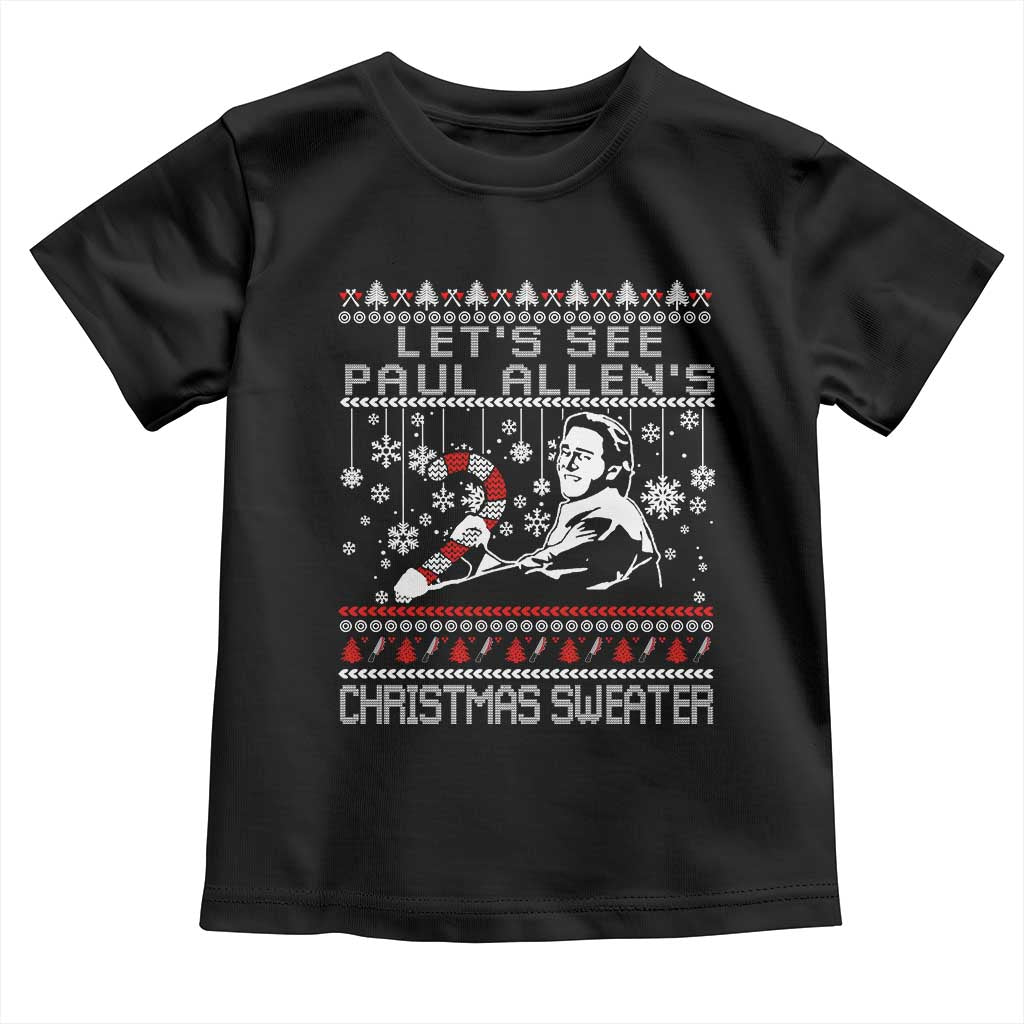 Funny Christmas Psycho Toddler T Shirt Lets See Paul Allens Christmas Sweater Serrial Killer Movie - Wonder Print Shop