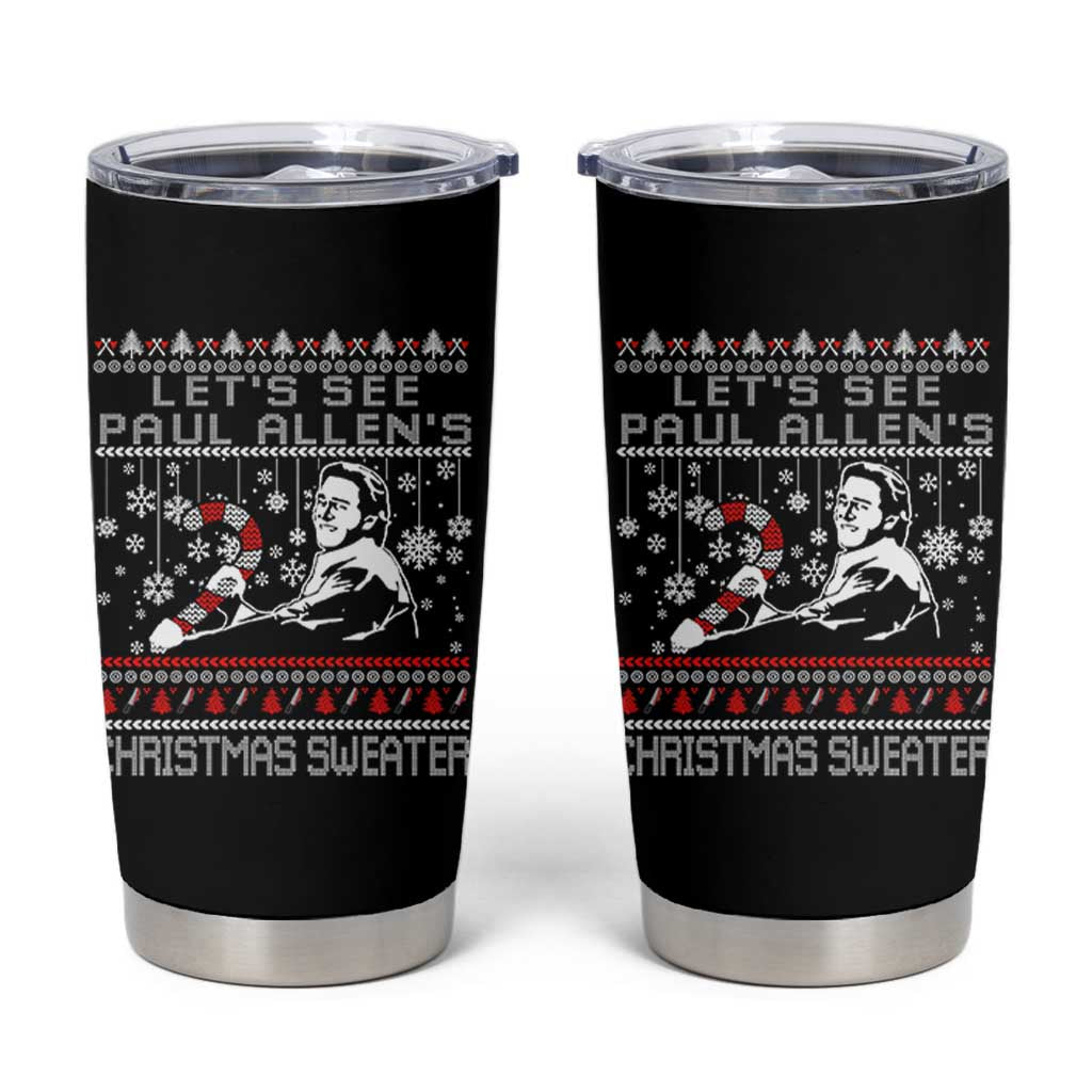 Funny Christmas Psycho Tumbler Cup Lets See Paul Allens Christmas Sweater Serrial Killer Movie - Wonder Print Shop