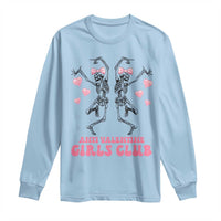 Funny Anti Valentine Girls Club Long Sleeve Shirt Anti Valentine's Day Skeleton