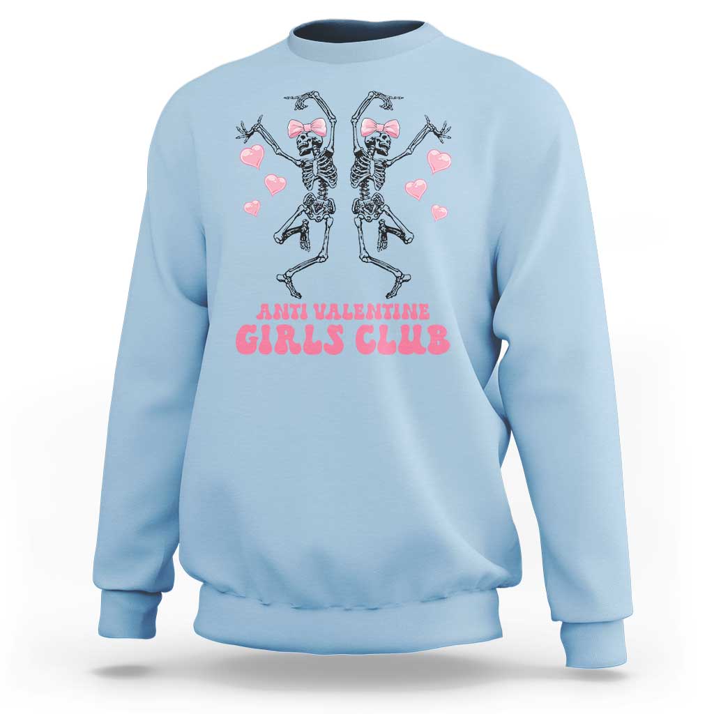 Funny Anti Valentine Girls Club Sweatshirt Anti Valentine's Day Skeleton