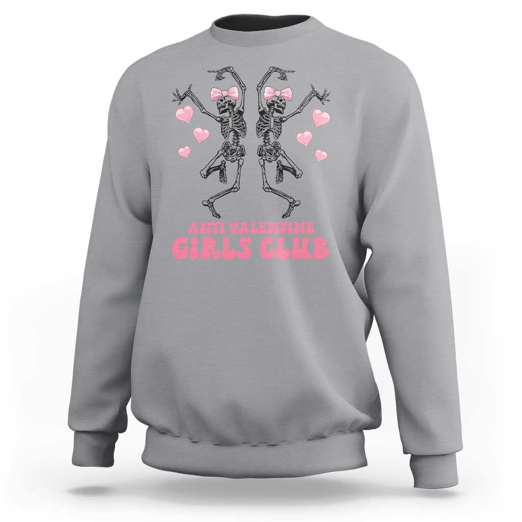 Funny Anti Valentine Girls Club Sweatshirt Anti Valentine's Day Skeleton