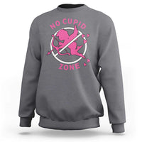 Funny Anti Valentine's Day Sweatshirt No Cupid Zone