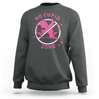 Funny Anti Valentine's Day Sweatshirt No Cupid Zone