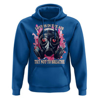 Funny Anti Valentines Day Hoodie Love Is In The Air Try Not To Breathe Gas Mask