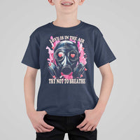 Funny Anti Valentines Day T Shirt For Kid Love Is In The Air Try Not To Breathe Gas Mask