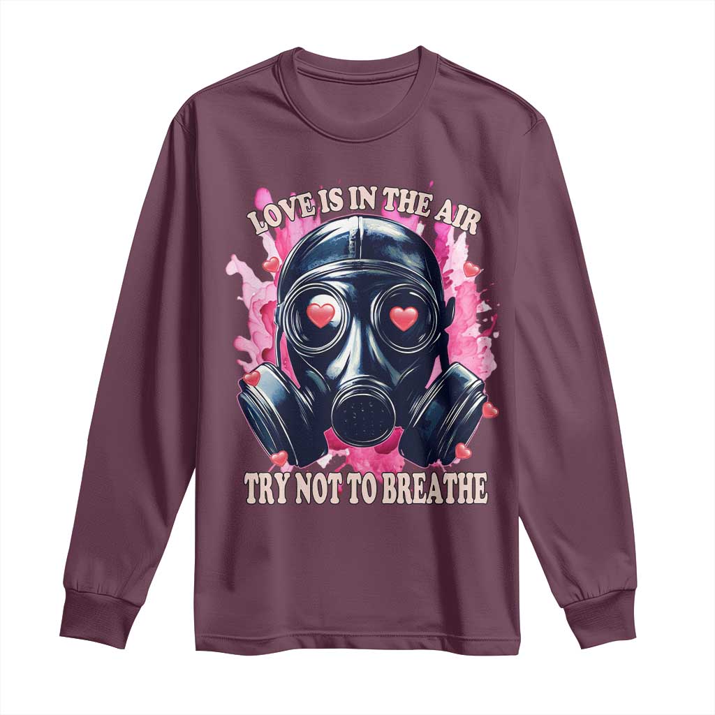 Funny Anti Valentines Day Long Sleeve Shirt Love Is In The Air Try Not To Breathe Gas Mask