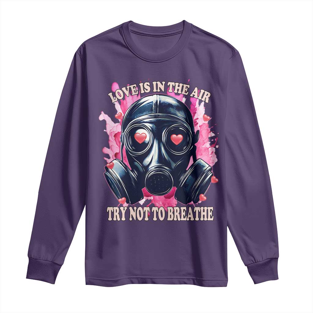 Funny Anti Valentines Day Long Sleeve Shirt Love Is In The Air Try Not To Breathe Gas Mask