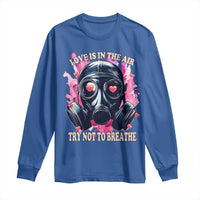 Funny Anti Valentines Day Long Sleeve Shirt Love Is In The Air Try Not To Breathe Gas Mask