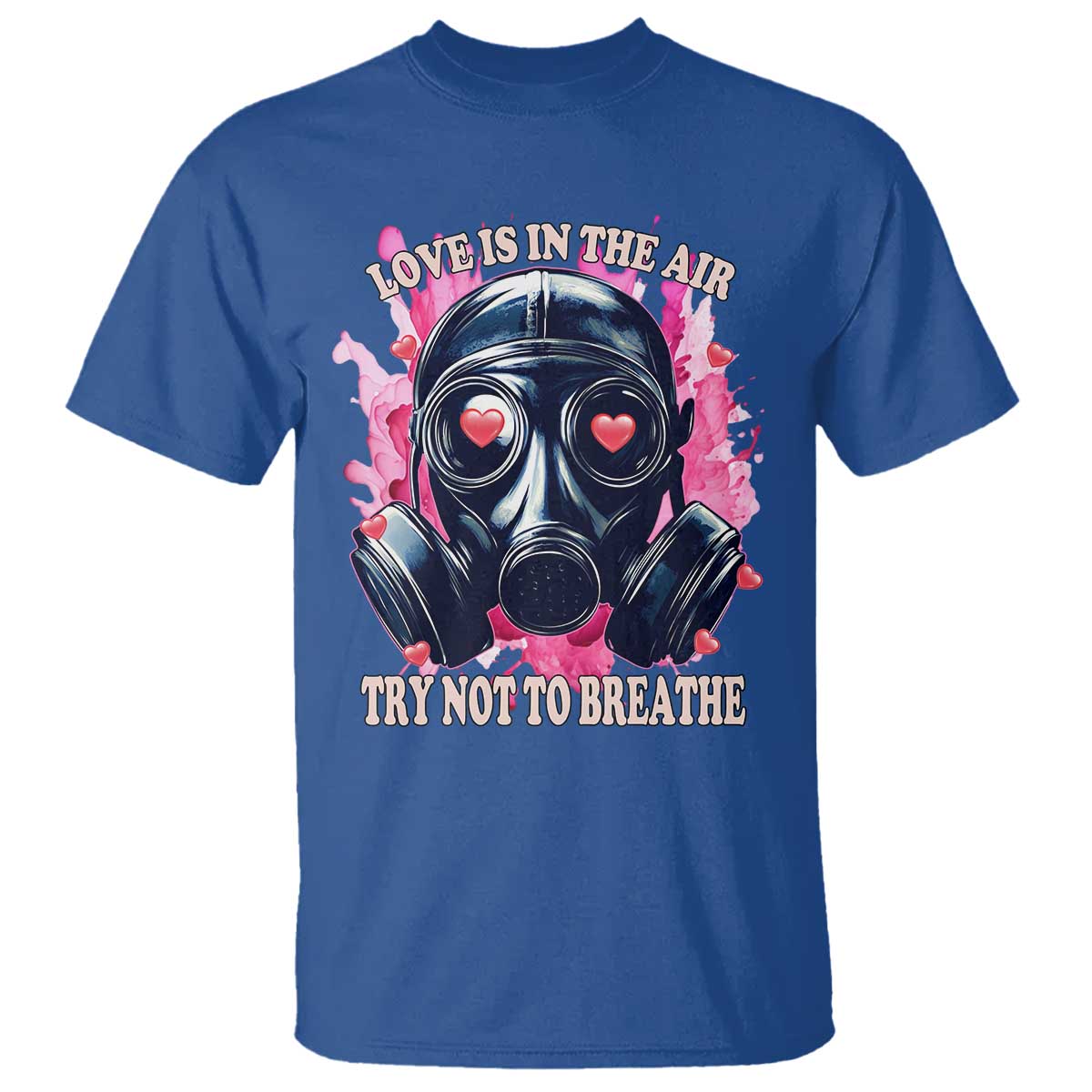 Funny Anti Valentines Day T Shirt Love Is In The Air Try Not To Breathe Gas Mask