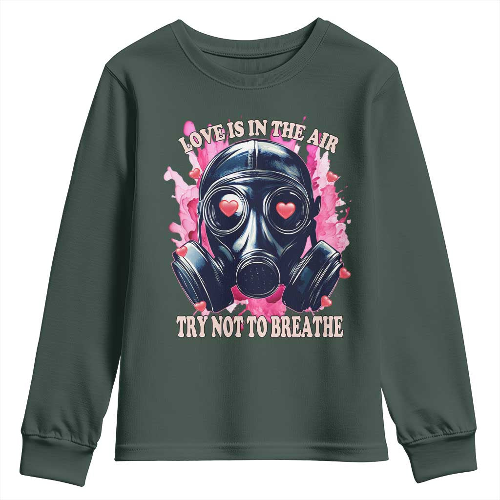 Funny Anti Valentines Day Youth Sweatshirt Love Is In The Air Try Not To Breathe Gas Mask