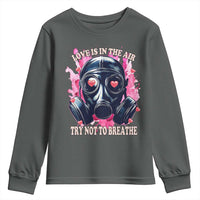 Funny Anti Valentines Day Youth Sweatshirt Love Is In The Air Try Not To Breathe Gas Mask