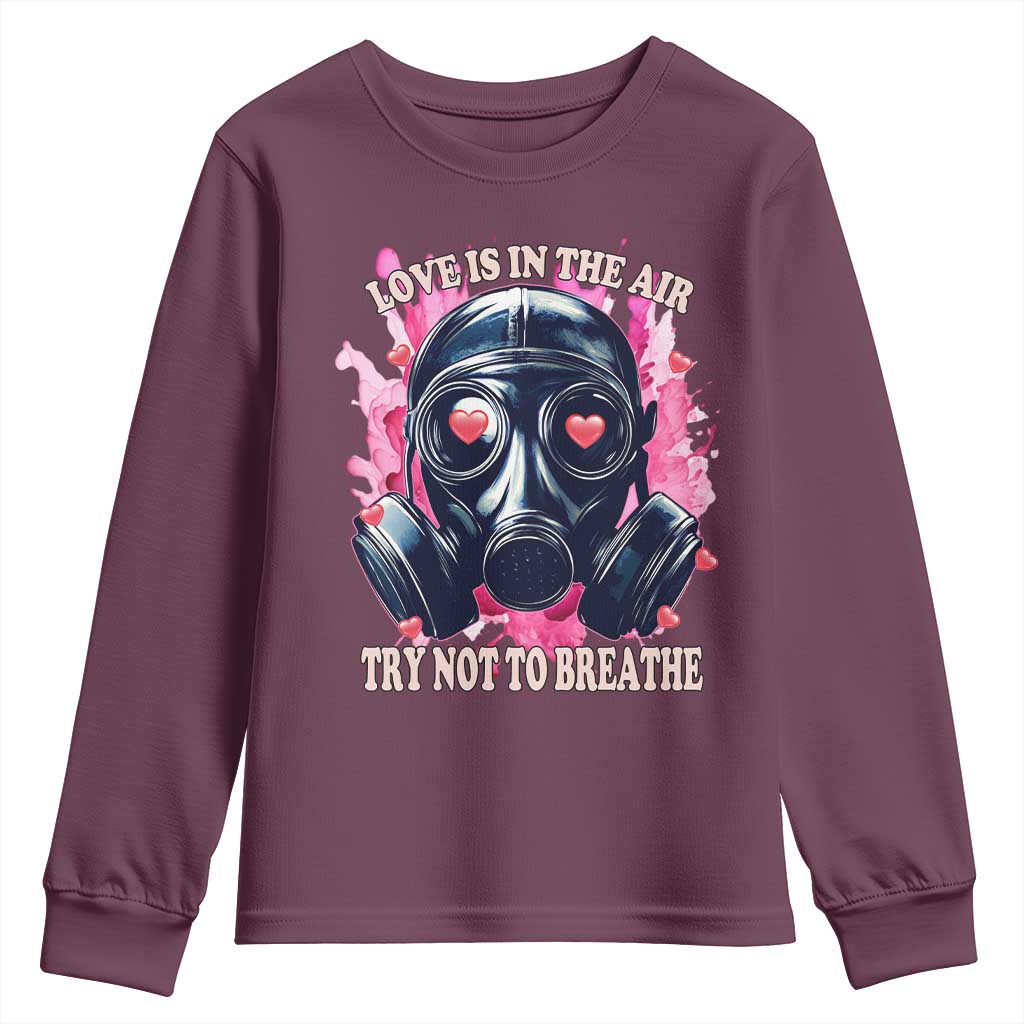 Funny Anti Valentines Day Youth Sweatshirt Love Is In The Air Try Not To Breathe Gas Mask