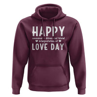 Funny Anti Valentine's Day Hoodie Happy Consumer Driven And Trivial Interpretation Of Love Day
