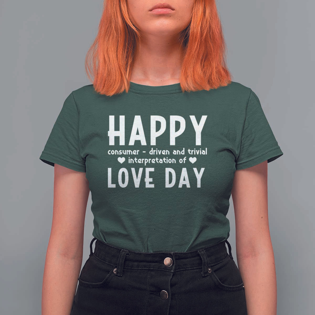 Funny Anti Valentine's Day T Shirt For Women Happy Consumer Driven And Trivial Interpretation Of Love Day