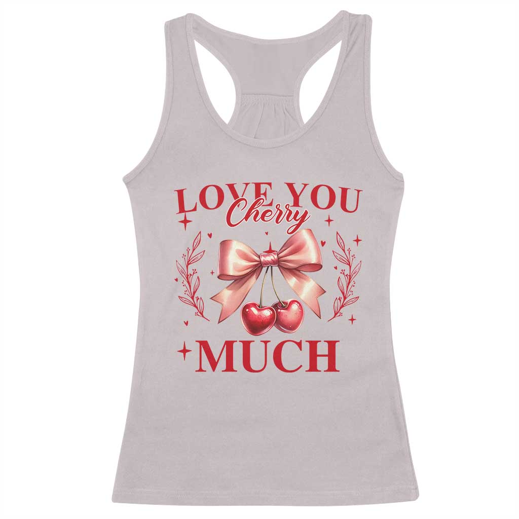 Funny Valentine's Day Coquette Racerback Tank Top I Love You Cherry Much