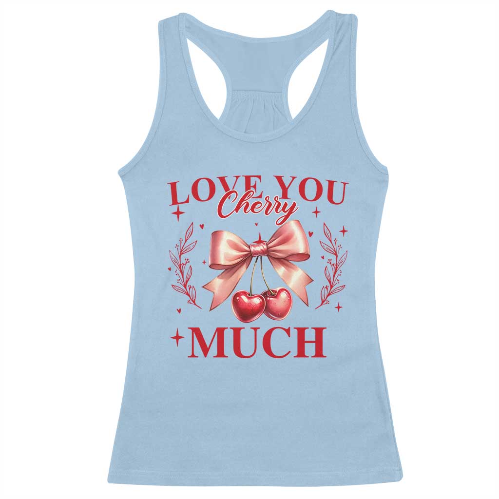 Funny Valentine's Day Coquette Racerback Tank Top I Love You Cherry Much