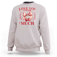 Funny Valentine's Day Coquette Sweatshirt I Love You Cherry Much