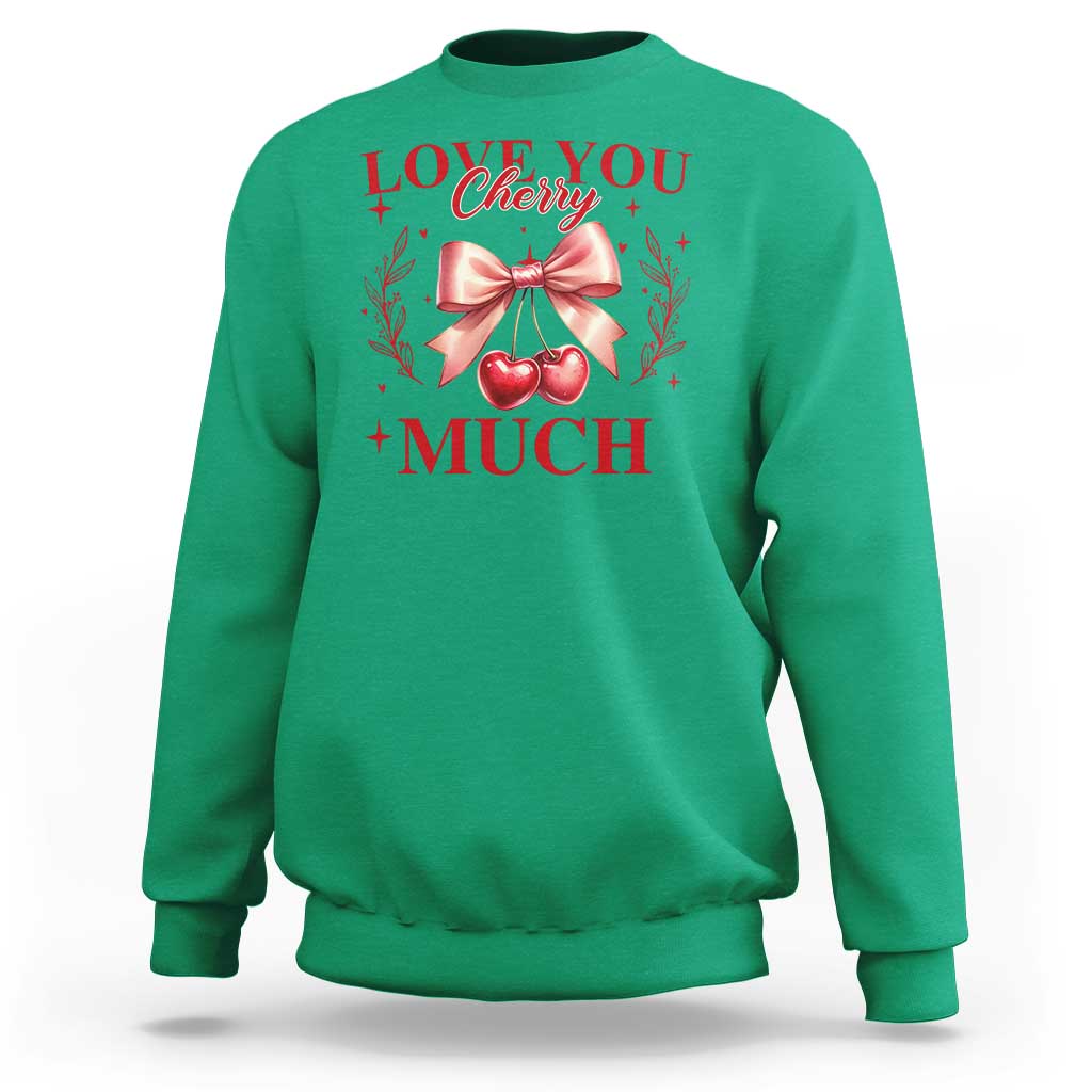 Funny Valentine's Day Coquette Sweatshirt I Love You Cherry Much