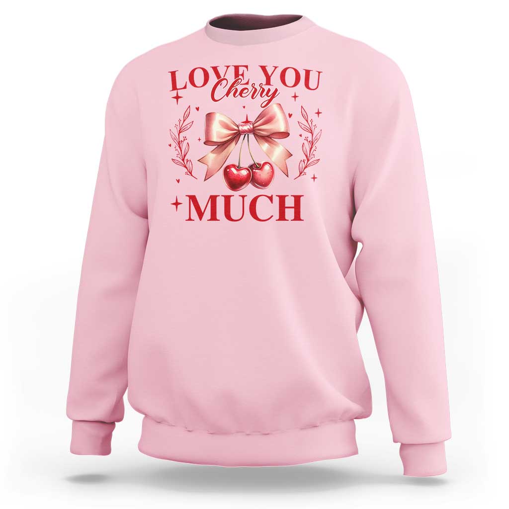 Funny Valentine's Day Coquette Sweatshirt I Love You Cherry Much