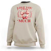 Funny Valentine's Day Coquette Sweatshirt I Love You Cherry Much