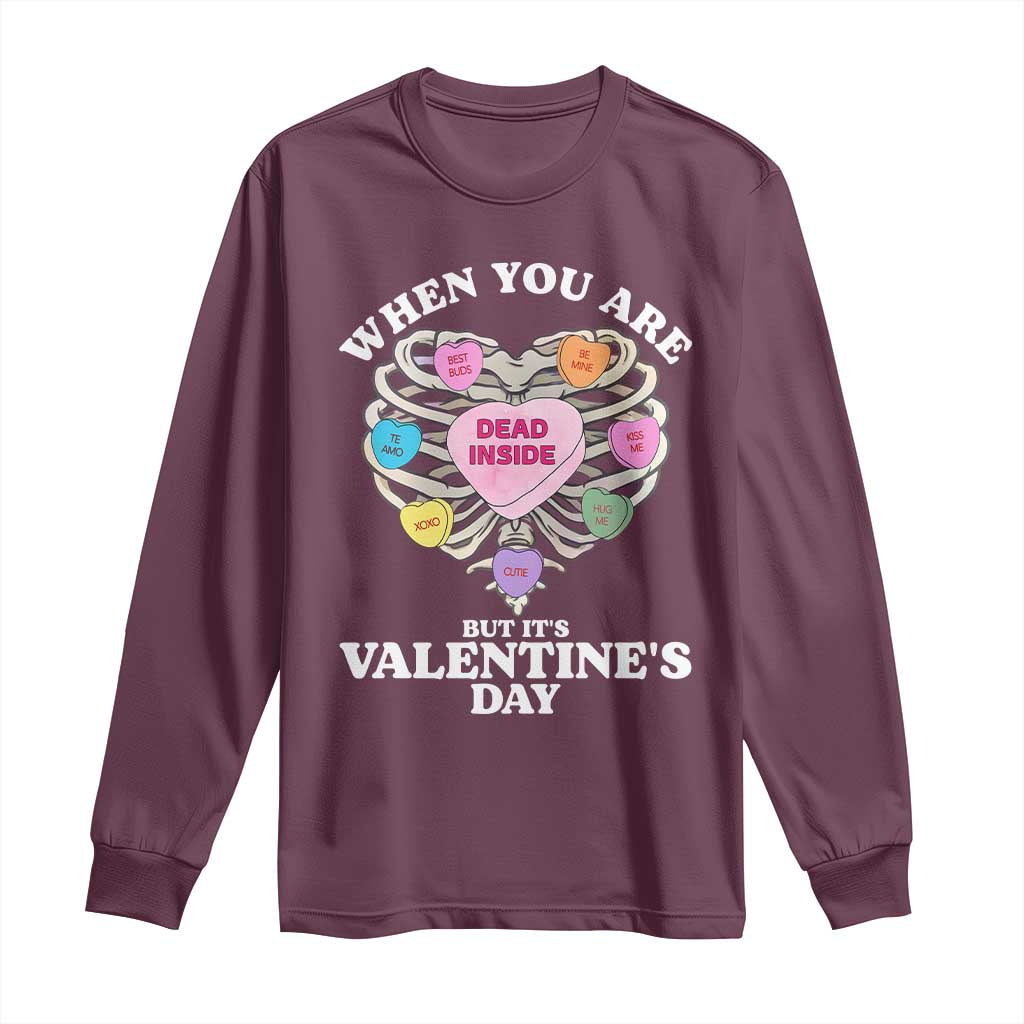 When You Are Dead Inside But It's Valentine's Day Long Sleeve Shirt Skeleton Rib Heart