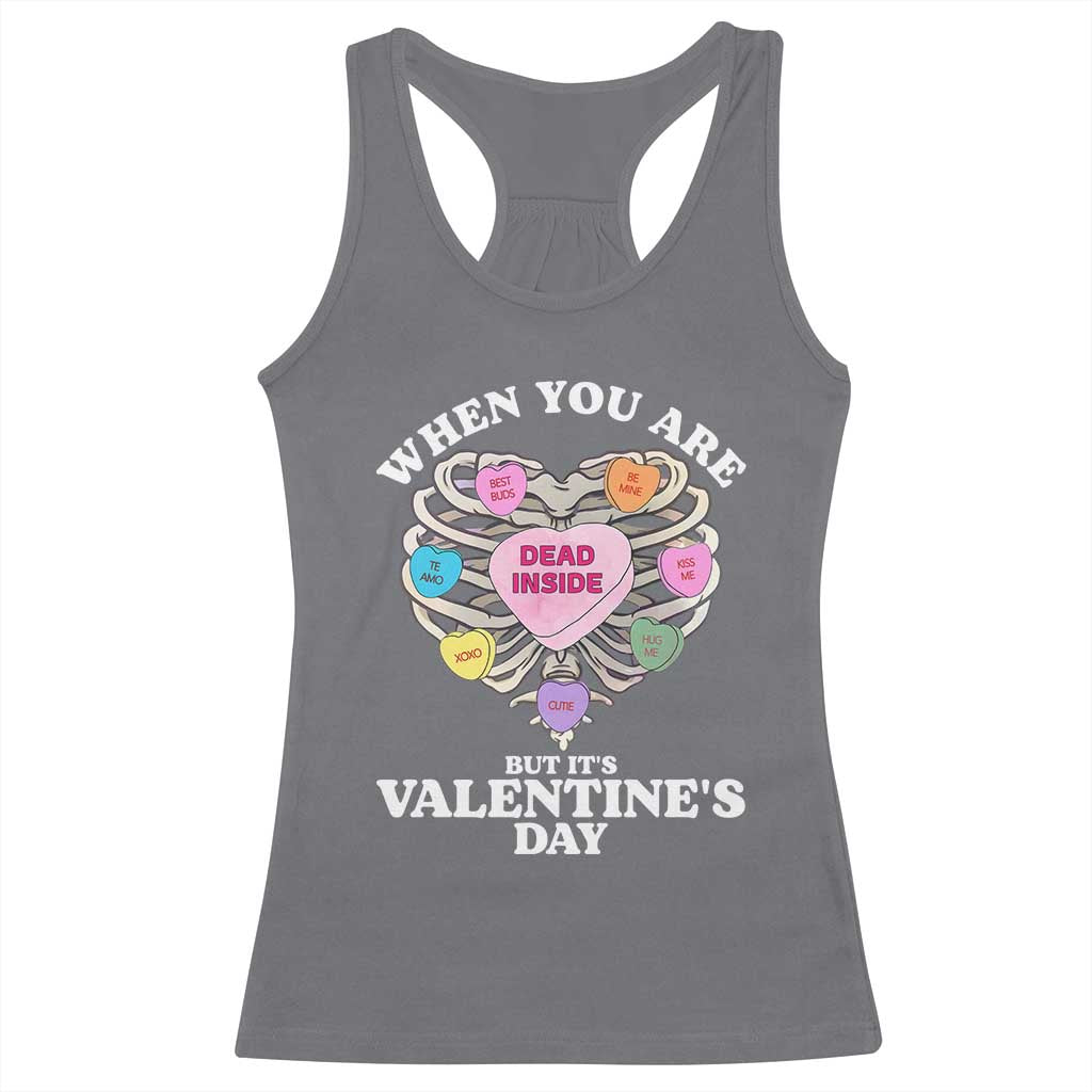 When You Are Dead Inside But It's Valentine's Day Racerback Tank Top Skeleton Rib Heart