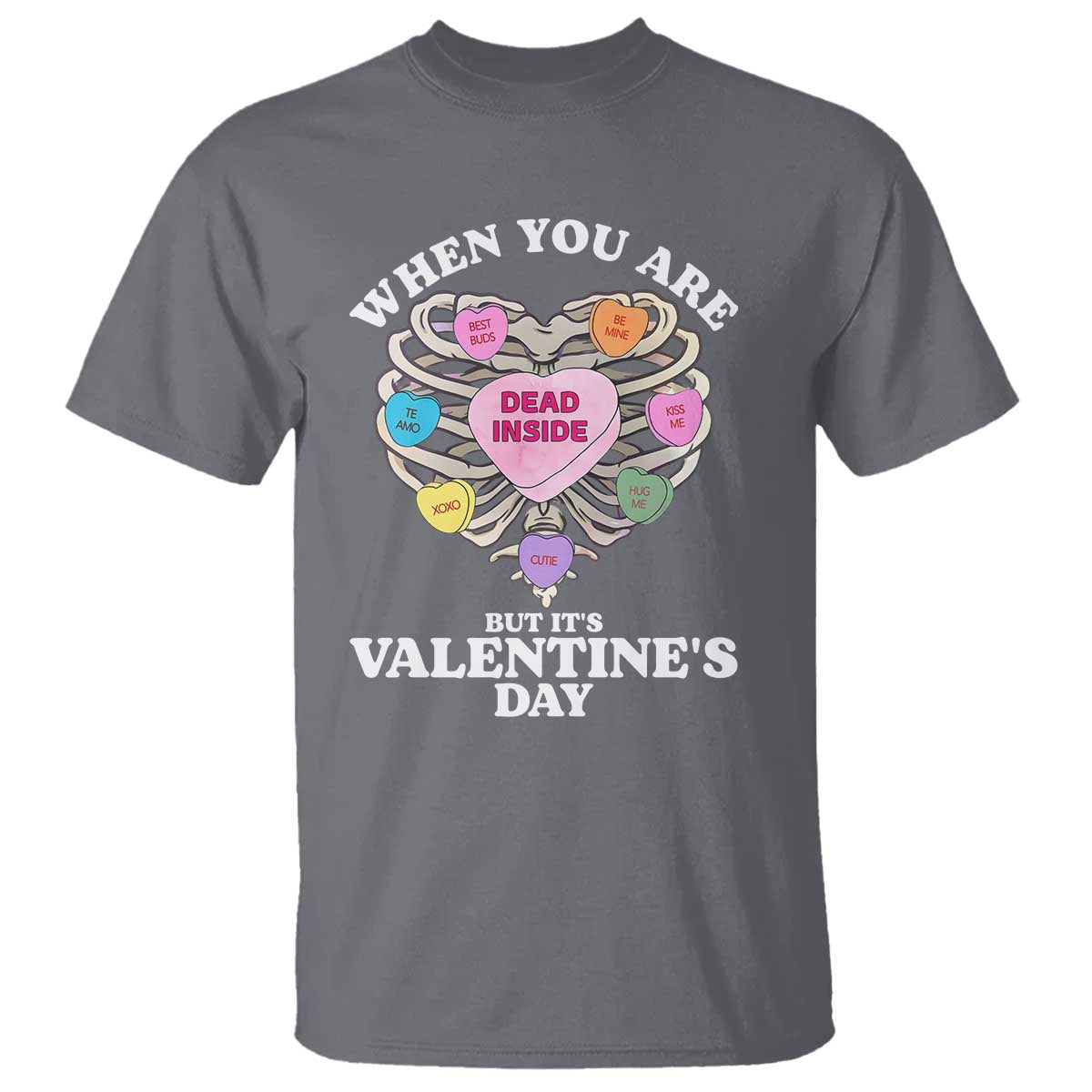 When You Are Dead Inside But It's Valentine's Day T Shirt Skeleton Rib Heart
