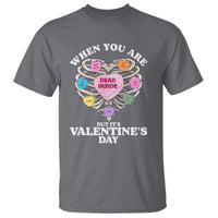 When You Are Dead Inside But It's Valentine's Day T Shirt Skeleton Rib Heart