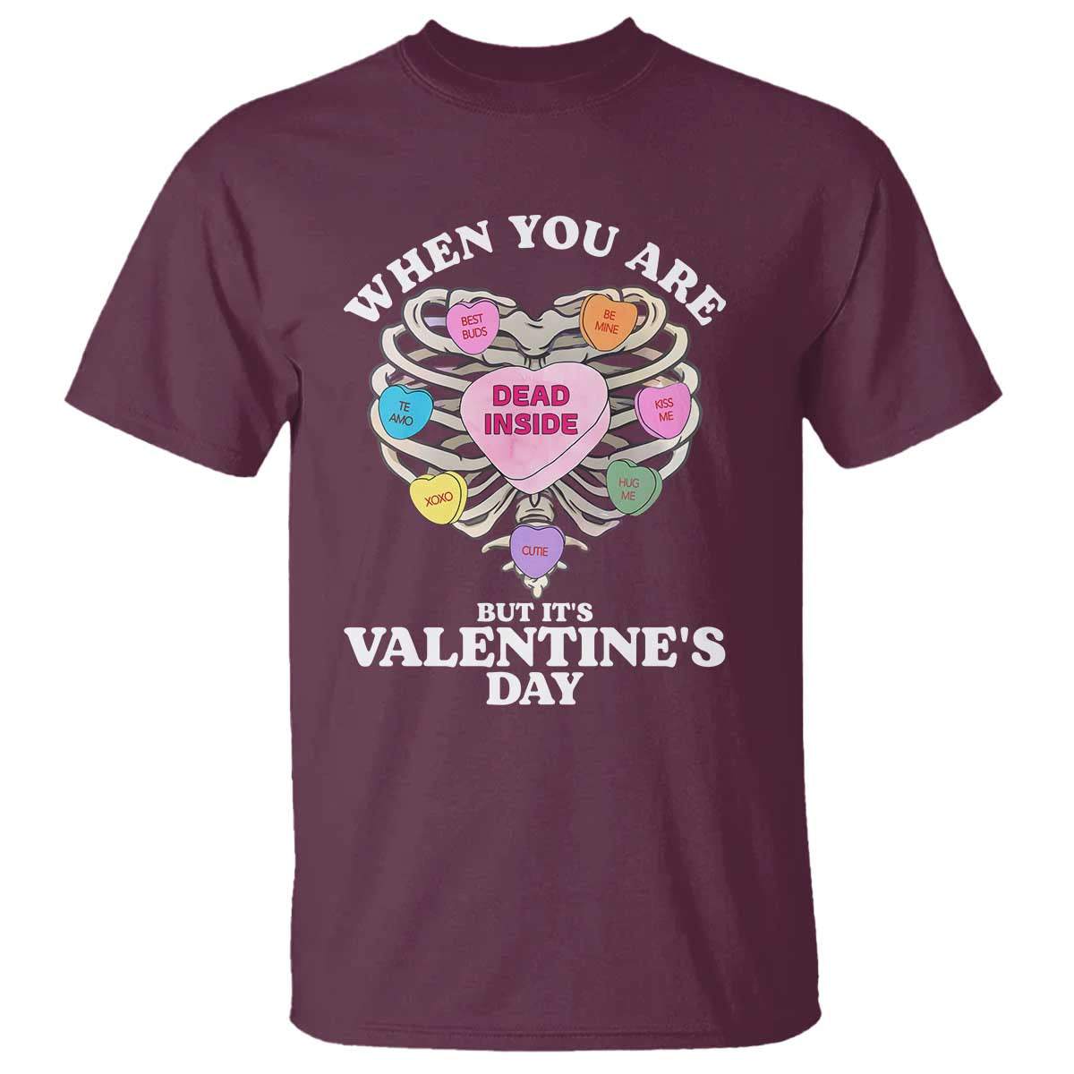 When You Are Dead Inside But It's Valentine's Day T Shirt Skeleton Rib Heart