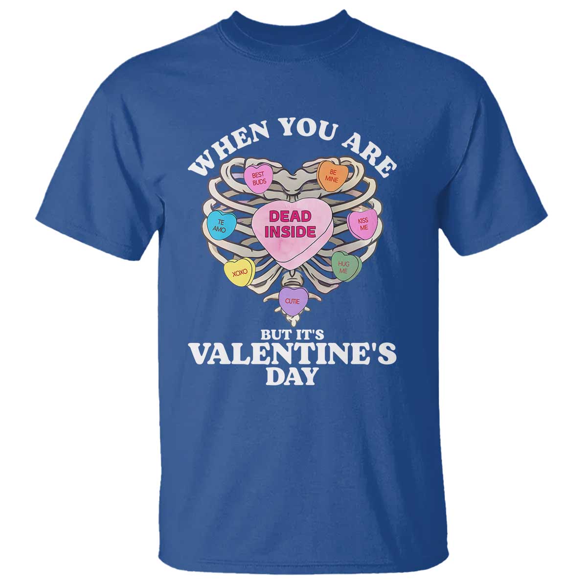 When You Are Dead Inside But It's Valentine's Day T Shirt Skeleton Rib Heart