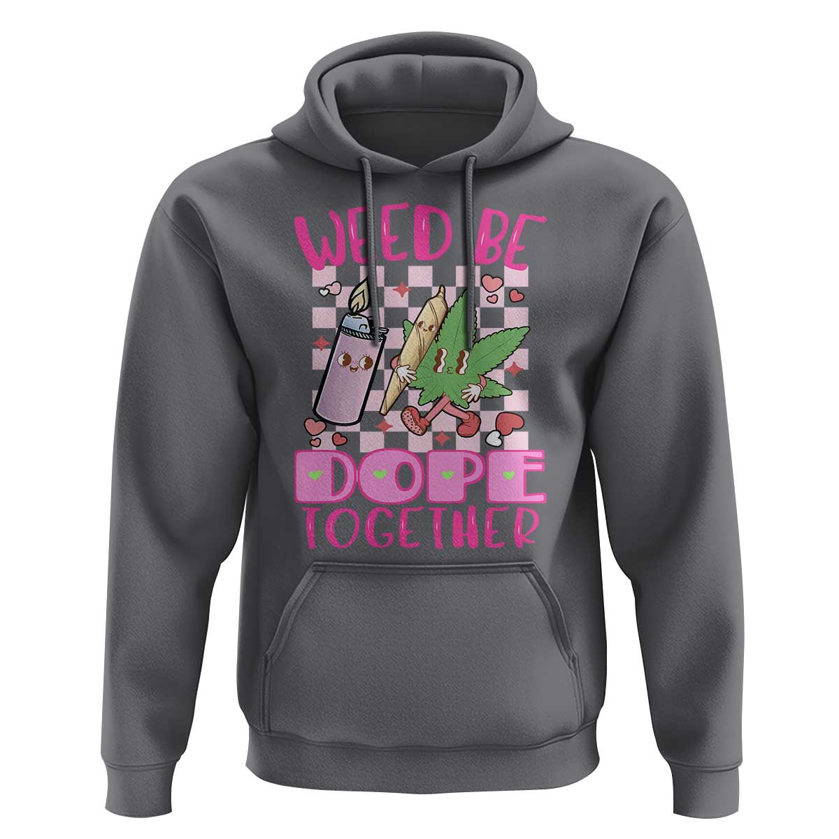 Funny Valentine's Day Weed Cannabis Marijuana Hoodie Weed Be Dope Together Lighter Box
