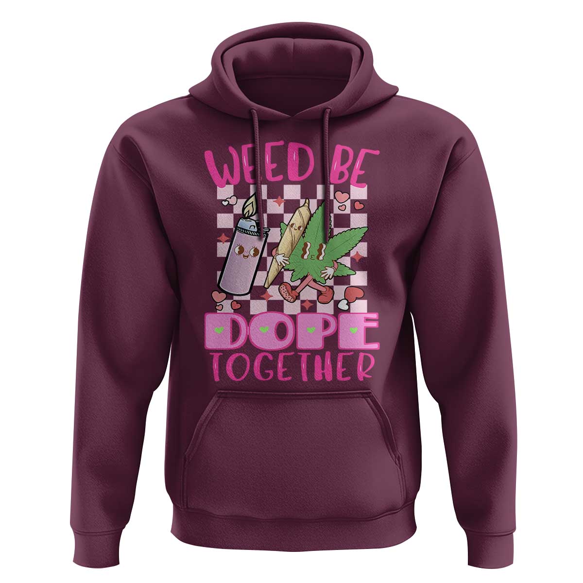 Funny Valentine's Day Weed Cannabis Marijuana Hoodie Weed Be Dope Together Lighter Box