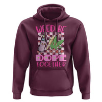 Funny Valentine's Day Weed Cannabis Marijuana Hoodie Weed Be Dope Together Lighter Box