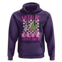 Funny Valentine's Day Weed Cannabis Marijuana Hoodie Weed Be Dope Together Lighter Box