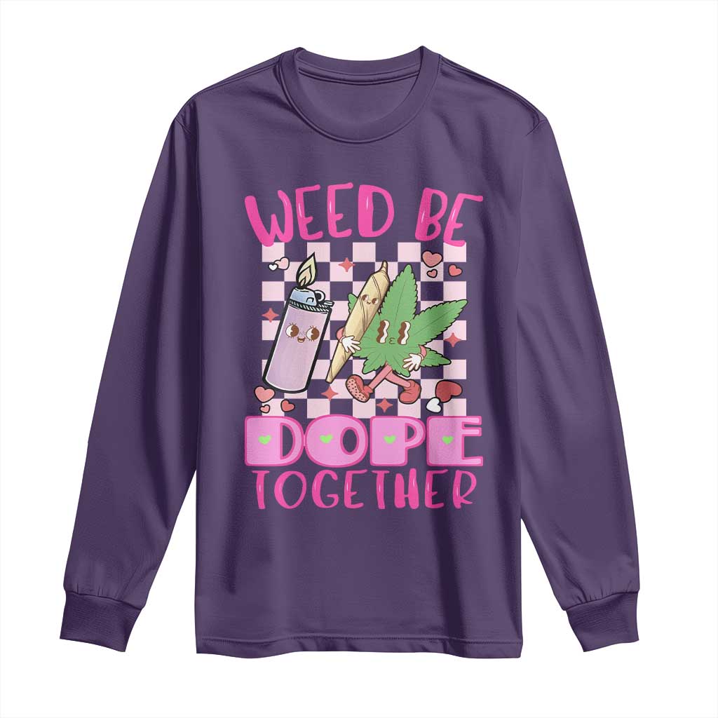 Funny Valentine's Day Weed Cannabis Marijuana Long Sleeve Shirt Weed Be Dope Together Lighter Box