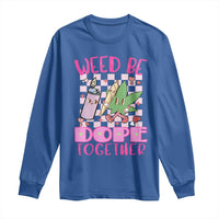 Funny Valentine's Day Weed Cannabis Marijuana Long Sleeve Shirt Weed Be Dope Together Lighter Box