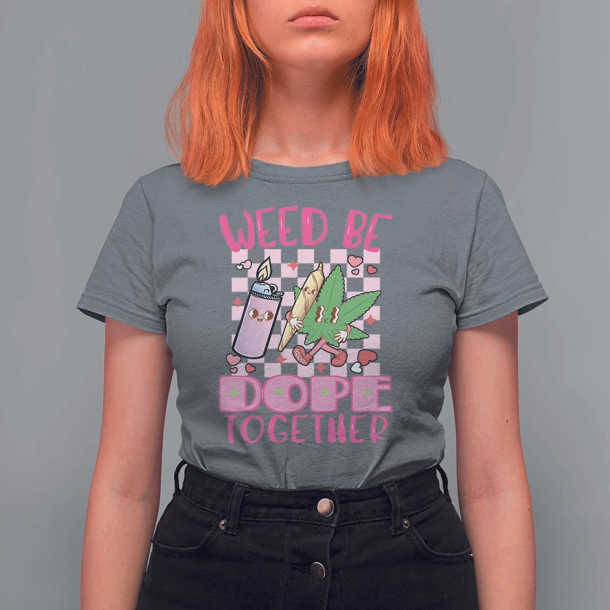 Funny Valentine's Day Weed Cannabis Marijuana T Shirt For Women Weed Be Dope Together Lighter Box