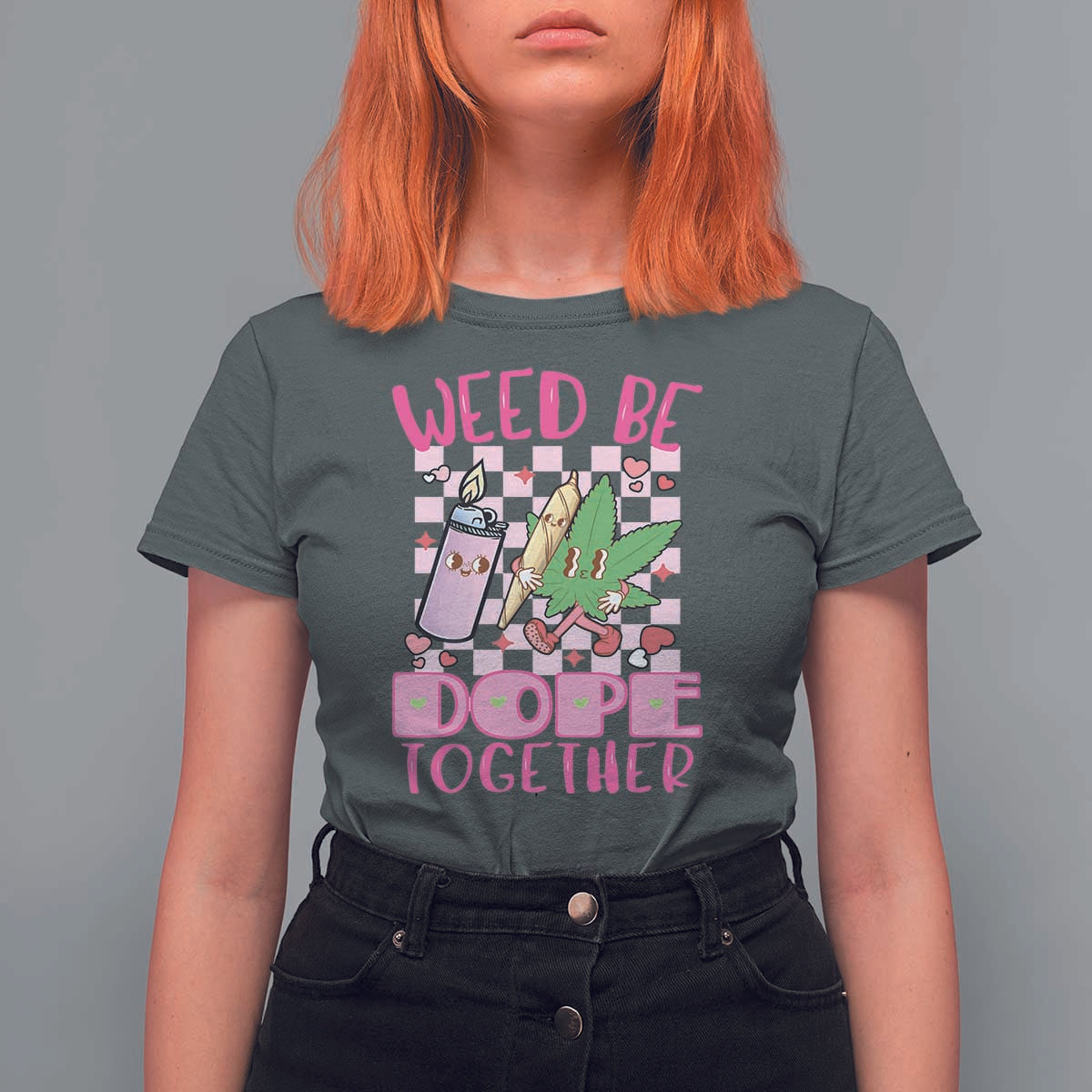 Funny Valentine's Day Weed Cannabis Marijuana T Shirt For Women Weed Be Dope Together Lighter Box