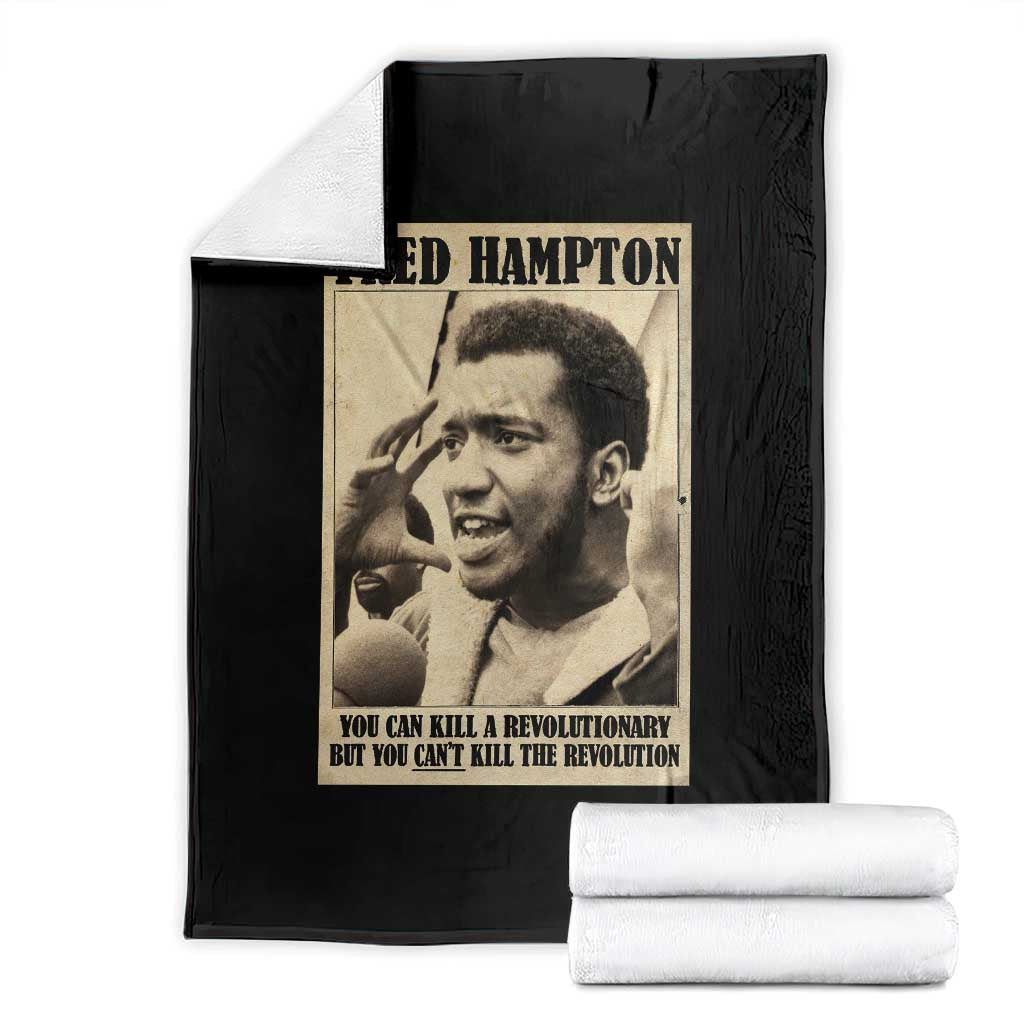 Fred Hampton Quote Throw Blanket You Can Kill A Revolutionary But You Cant Kill The Revolution
