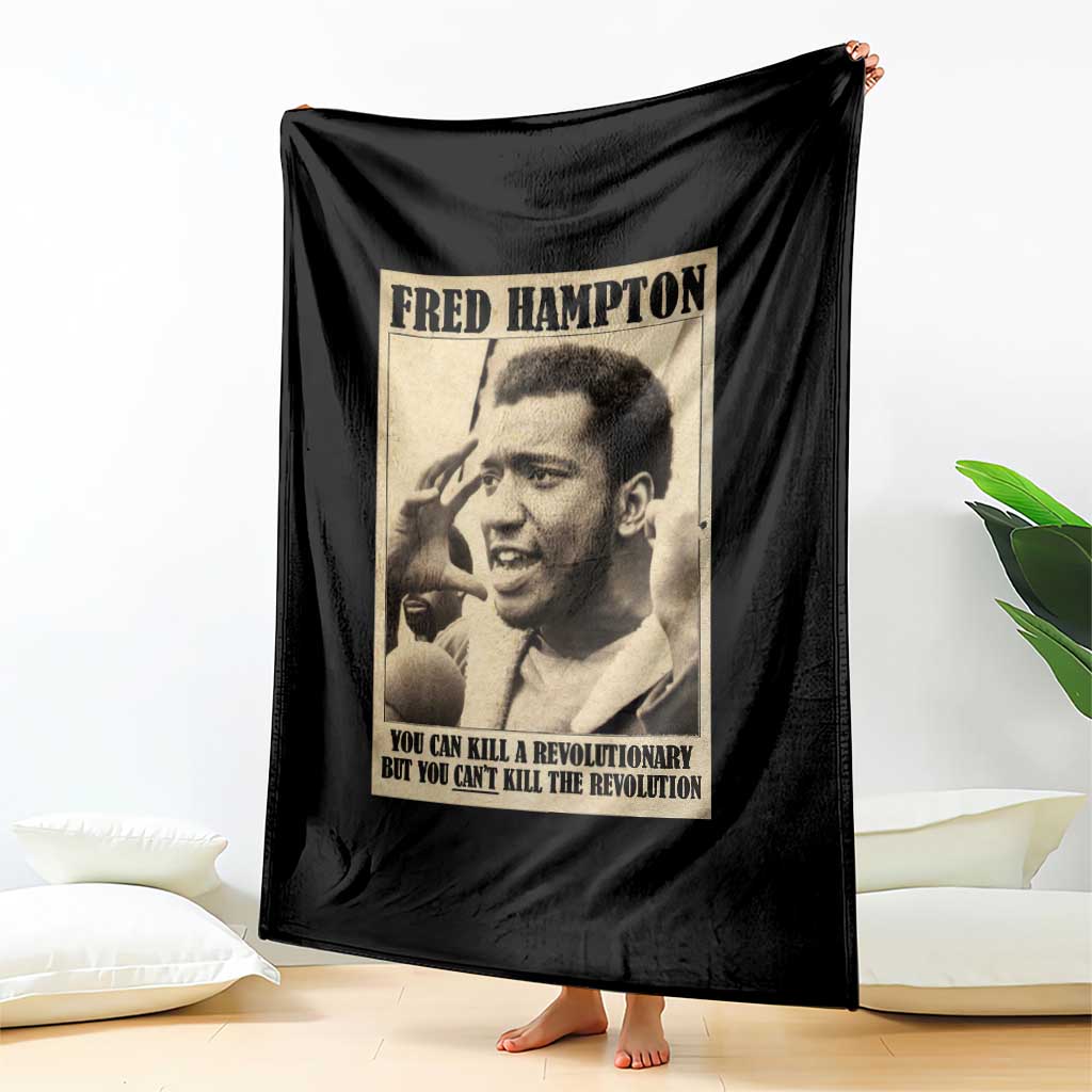 Fred Hampton Quote Throw Blanket You Can Kill A Revolutionary But You Cant Kill The Revolution