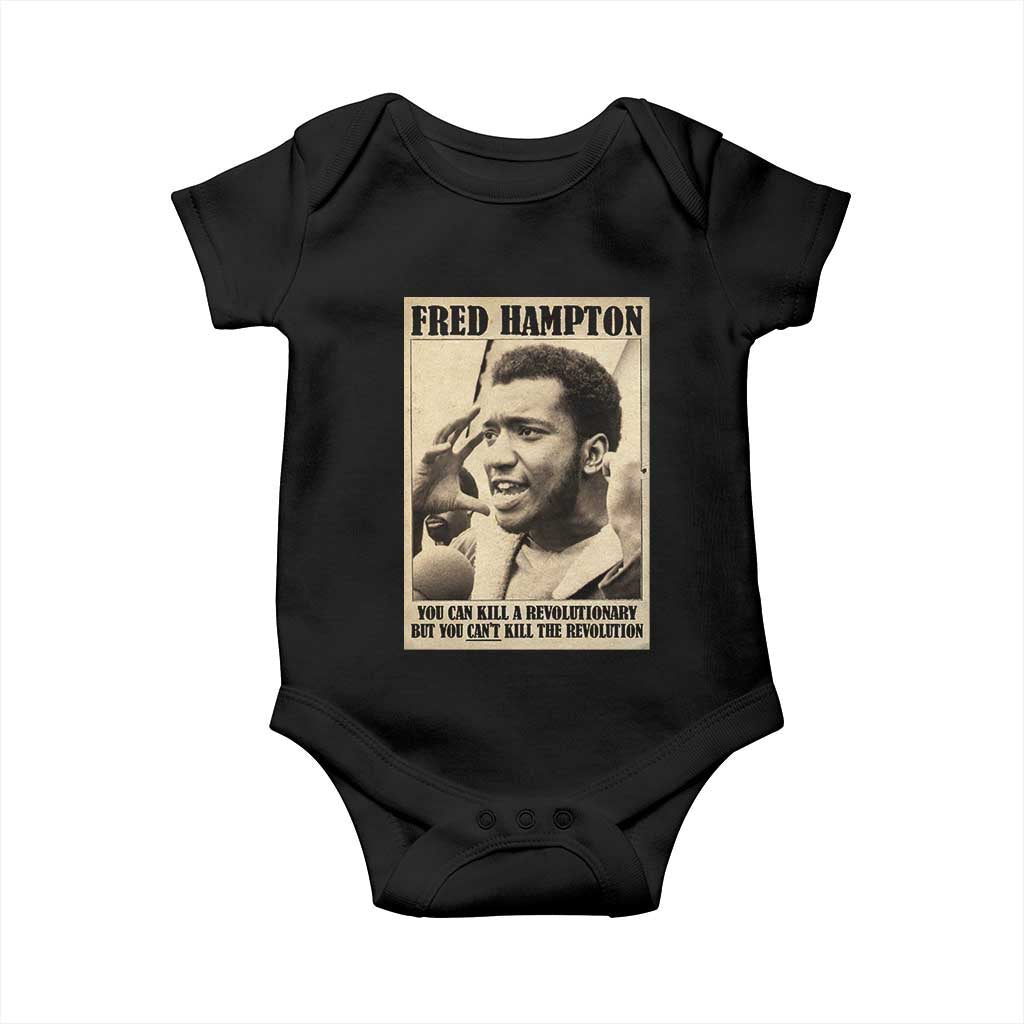 Fred Hampton Quote Baby Onesie You Can Kill A Revolutionary But You Cant Kill The Revolution