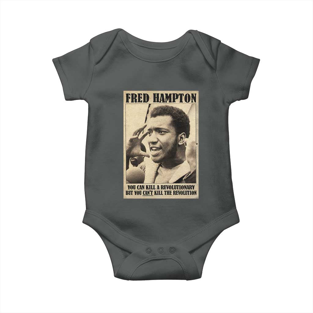 Fred Hampton Quote Baby Onesie You Can Kill A Revolutionary But You Cant Kill The Revolution