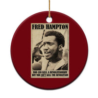 Fred Hampton Quote Ceramic Ornament You Can Kill A Revolutionary But You Cant Kill The Revolution